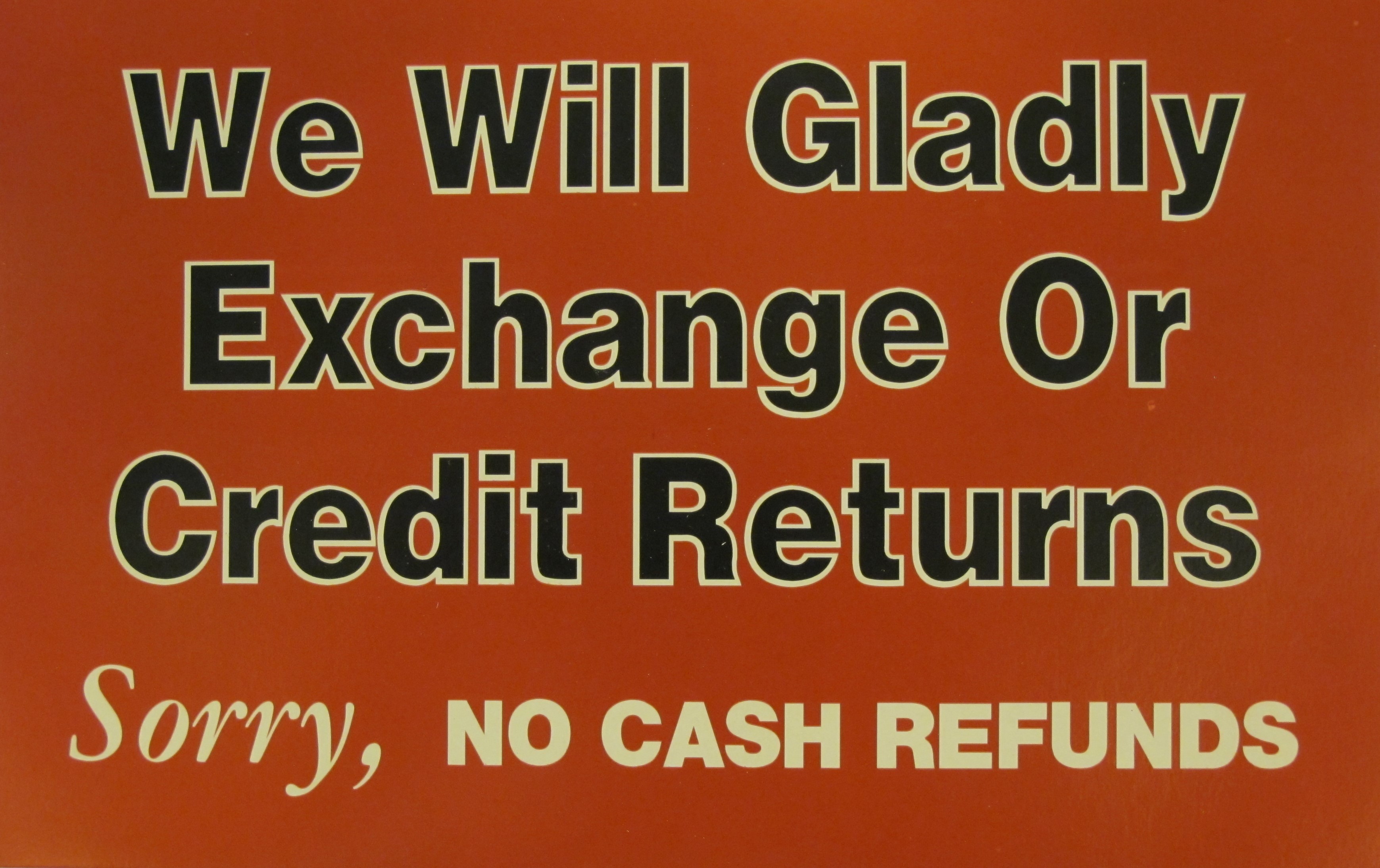 We Would Gladly Exchange or Credit Returns Sign