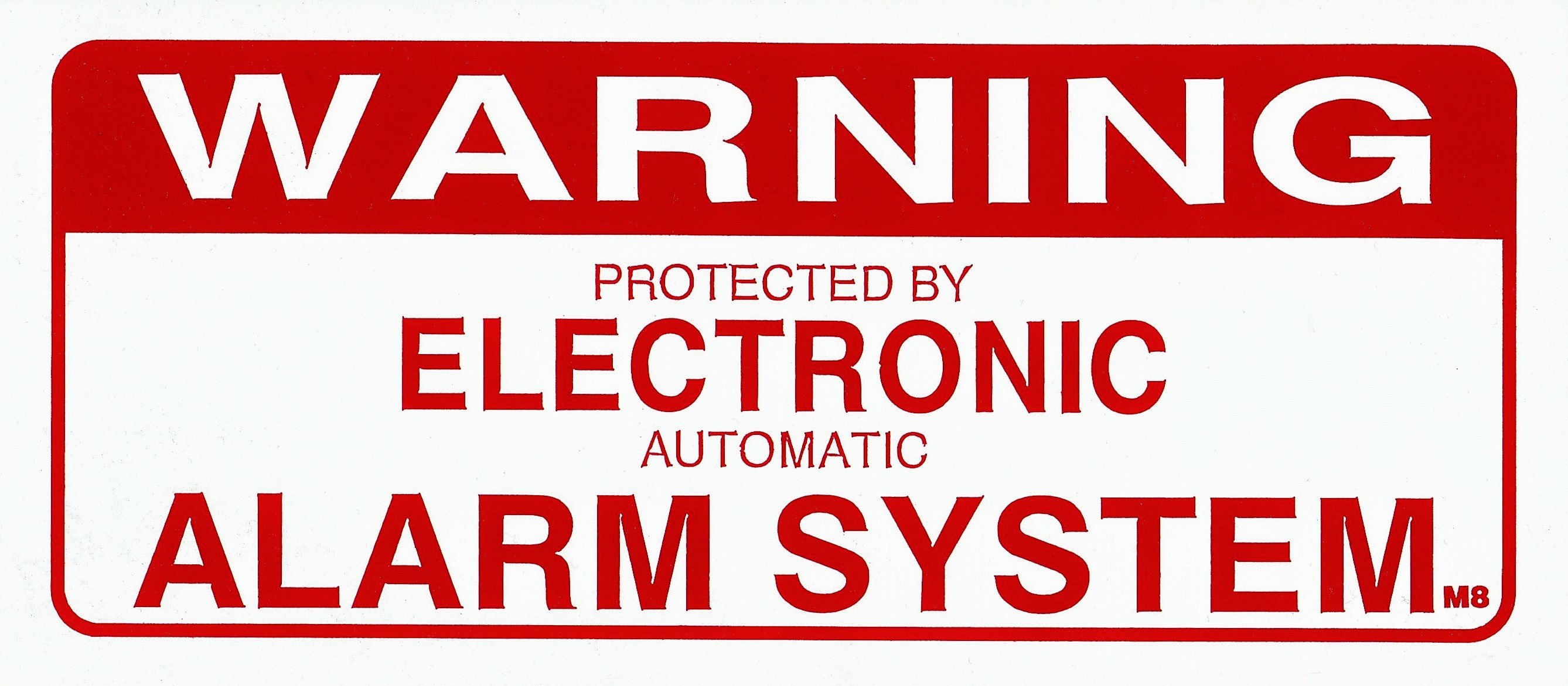Protected by Alarm System Sign