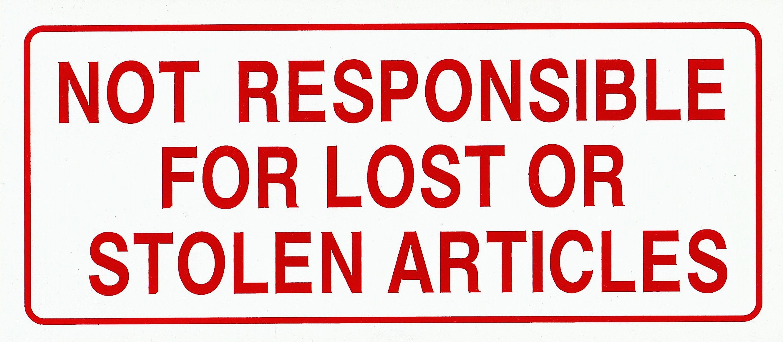 Not Responsible for Lost Items Sign