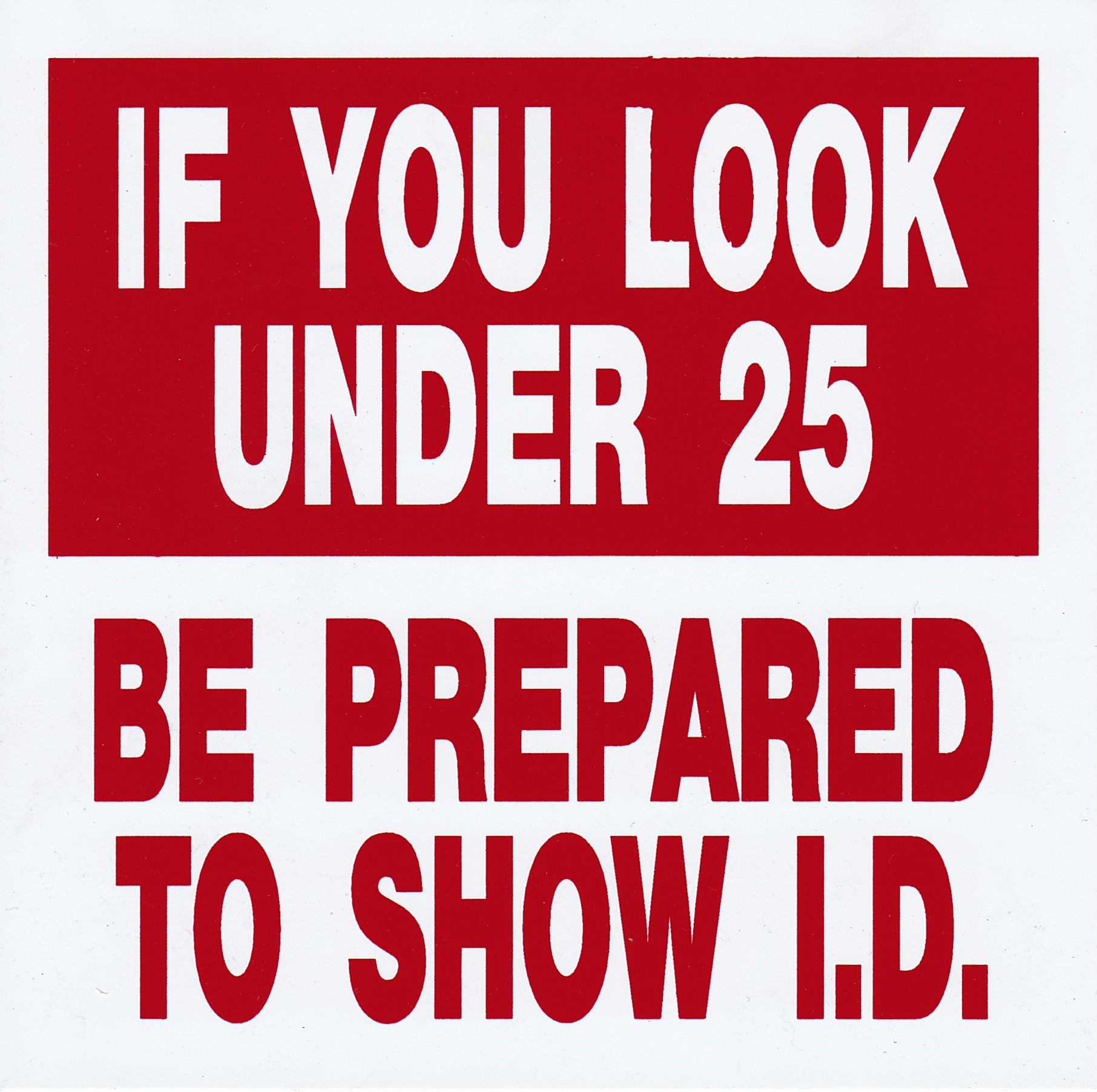 Be Prepared to Show ID Sign