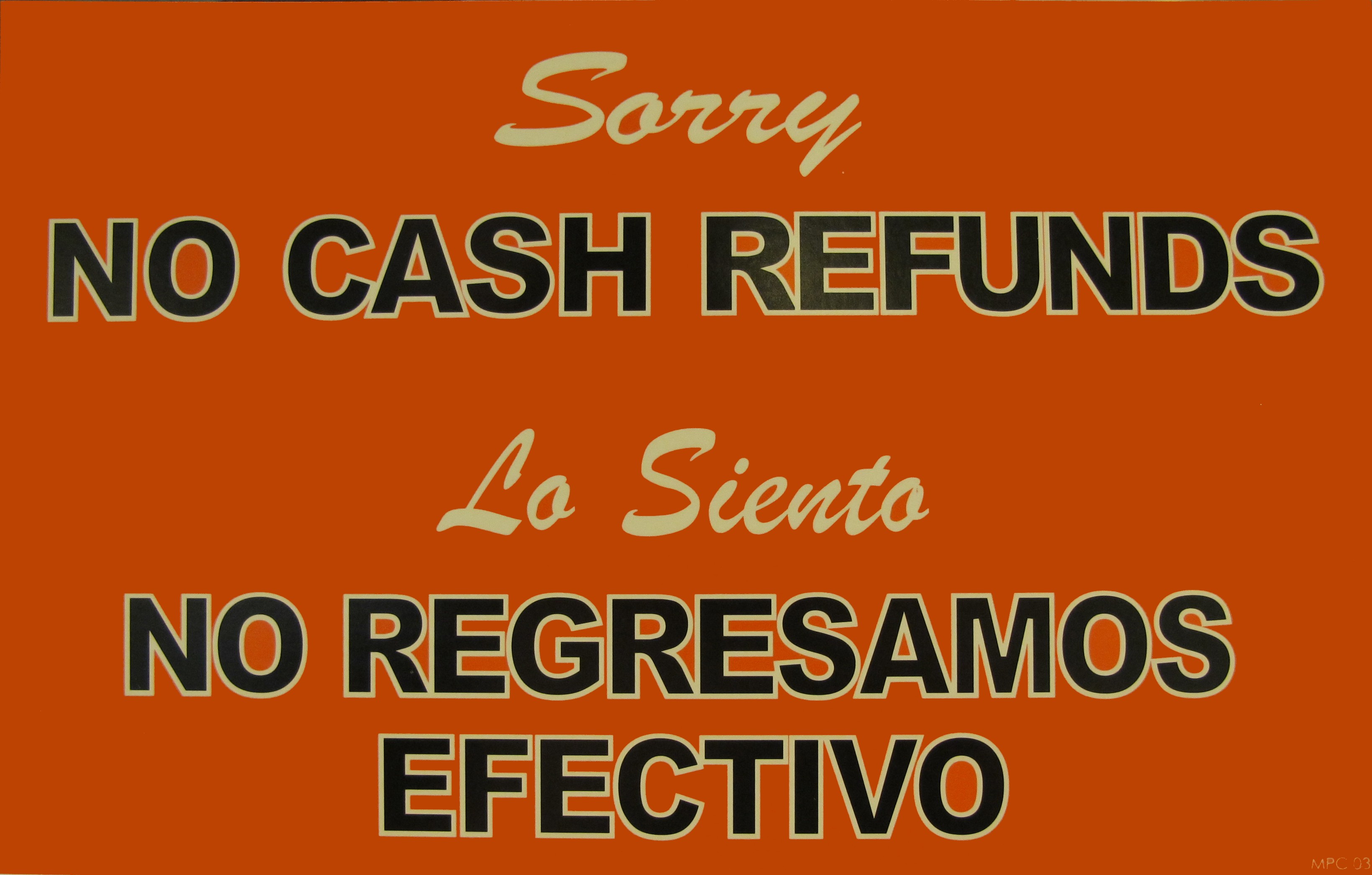 Sorry, No Cash Refunds Sign