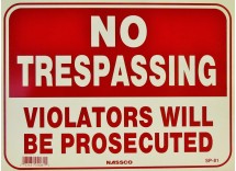 No Trespassing Violators Will Be Prosecuted Sign