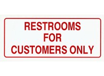 Restrooms For Customers Only Sign