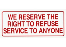 Right to Refuse Service Sign