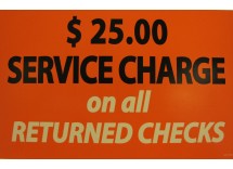 $25 Service Charge on all Returned Checks